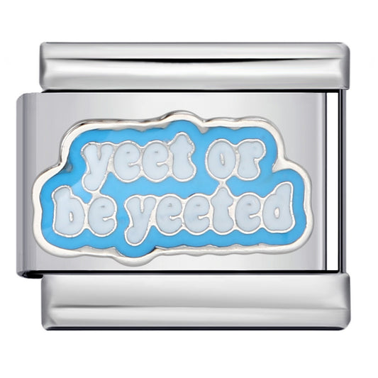 Charm Para Brazalete Italiano Yeet Or Be Yeeted
