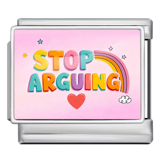 Charm Para Brazalete Italiano Stop Arguing